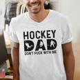 Hockey Dad Don't Puck With Me Men's V-Neck T-Shirt Hockey Dad Don't Puck With Me Men's V-Neck T-Shirt