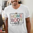 Homebody Stay At Home Introvert Home Body Cute Women Men's V-Neck T-Shirt Homebody Stay At Home Introvert Home Body Cute Women Men's V-Neck T-Shirt
