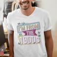 I'm From The 1900s Premium Men's V-Neck T-Shirt I'm From The 1900s Premium Men's V-Neck T-Shirt
