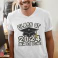 I'm Done With Class Of 2024 Graduation Done Class Of 2024 Men's V-Neck T-Shirt