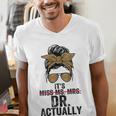 It's Miss Ms Mrs Dr Actually Doctor Graduation Appreciation Men's V-Neck T-Shirt