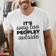 It's Way To Peopley Outside Introvert Men's V-Neck T-Shirt It's Way To Peopley Outside Introvert Men's V-Neck T-Shirt