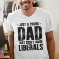 Just A Proud Dad That Didn't Raise Liberals Fun Father's Day Men's V-Neck T-Shirt