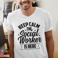 Keep Calm The Social Worker Is Here Graduation Work Job Men's V-Neck T-Shirt