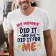 Kids My Mommy Did It Graduation Mom Graduate Men's V-Neck T-Shirt