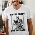 Life Is Short Buy The Book Skeleton Book Lover Reading Men's V-Neck T-Shirt