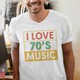 I Love 70's Music Retro Style Nostalgia Vibe 1970 70's Party Men's V-Neck T-Shirt I Love 70's Music Retro Style Nostalgia Vibe 1970 70's Party Men's V-Neck T-Shirt