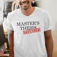 Master's Thesis Defense Tshirt Masters Graduation Shirt Men's V-Neck T-Shirt