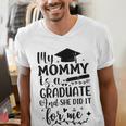 My Mommy Did It And She Did It Graduation Tee For Daughter Men's V-Neck T-Shirt
