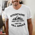 Mountains Aren't They'Re Hill Areas Dad Joke Word Pun Small Men's V-Neck T-Shirt Mountains Aren't They'Re Hill Areas Dad Joke Word Pun Small Men's V-Neck T-Shirt