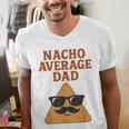 Nacho Average Dad Dad Joke Nacho Chip Men's V-Neck T-Shirt