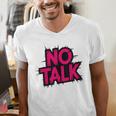 No Small Talk Zone – Introvert Quote Men's V-Neck T-Shirt No Small Talk Zone – Introvert Quote Men's V-Neck T-Shirt