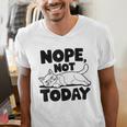 Nope Not Today Antisocial Introvert Cat Lover Men Women Kids Men's V-Neck T-Shirt Nope Not Today Antisocial Introvert Cat Lover Men Women Kids Men's V-Neck T-Shirt