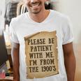Old People Joke Please Be Patient With Me I'm From The 1900s Men's V-Neck T-Shirt