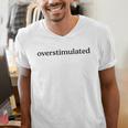 Overstimulated Introvert Social Anxiety Humor Slogan Premium Tri-Blend Men's V-Neck T-Shirt