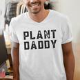 Plant Daddy Dad Gardener Fathers Day Gardening Vintage Men's V-Neck T-Shirt