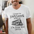 Please Be Patient With Me I'm From The 1900s Aged Train Men's V-Neck T-Shirt Please Be Patient With Me I'm From The 1900s Aged Train Men's V-Neck T-Shirt