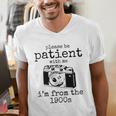 Please Be Patient With Me I'm From The 1900s Camera Premium Men's V-Neck T-Shirt Please Be Patient With Me I'm From The 1900s Camera Premium Men's V-Neck T-Shirt