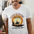 Please Be Patient With Me I'm From The 1900s Cowboy Men's V-Neck T-Shirt