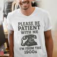 Please Be Patient With Me I'm From The 1900s Funny Premium Tri-Blend Men's V-Neck T-Shirt