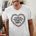 Please Be Patient With My I'm From The 1900s Generation Men's V-Neck T-Shirt Please Be Patient With My I'm From The 1900s Generation Men's V-Neck T-Shirt