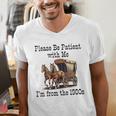 Please Be Patient With Me I'm From The 1900s Horse Wagon 90s Men's V-Neck T-Shirt Please Be Patient With Me I'm From The 1900s Horse Wagon 90s Men's V-Neck T-Shirt