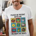 Please Be Patient With Me I'm From The 1900s Vintage 90s Men's V-Neck T-Shirt