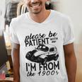 Please Be Patient With Me I'm From The 1900s Vintage Classic Premium Tri-Blend Men's V-Neck T-Shirt Please Be Patient With Me I'm From The 1900s Vintage Classic Premium Tri-Blend Men's V-Neck T-Shirt