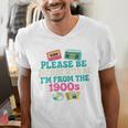 Please Be Patient With Me I'm From The 1900s Vintage For Man Premium Men's V-Neck T-Shirt