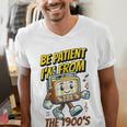 Please Be Patient With Me I'm From The 1900s Vintage Radio Men's V-Neck T-Shirt Please Be Patient With Me I'm From The 1900s Vintage Radio Men's V-Neck T-Shirt