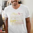 Please Be Patient With Me I'm From The 1900s Vintage Sarcasm Premium Men's V-Neck T-Shirt