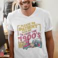 Please Be Patient With Me I'm From The 1900s Vintage Trendy Men's V-Neck T-Shirt