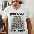 Read Books Stay Weird Book Lover Joke Introvert Reading Men's V-Neck T-Shirt