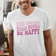 Ride Horses Read Books Be Happy Groovy Book Horse Premium Men's V-Neck T-Shirt Ride Horses Read Books Be Happy Groovy Book Horse Premium Men's V-Neck T-Shirt