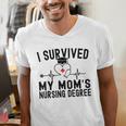I Survived My Mom's Nursing Degree Nursing School Graduation Men's V-Neck T-Shirt