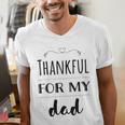 Thankful For My Dad Men's V-Neck T-Shirt