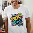 Vintage 80s Bro Eighties Party Costume 80s Nostalgia Men's V-Neck T-Shirt Vintage 80s Bro Eighties Party Costume 80s Nostalgia Men's V-Neck T-Shirt