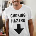 Viral And Internet Meme Crude Gag Apparel Choking Hazard Adult Dad Joke Men's V-Neck T-Shirt Viral And Internet Meme Crude Gag Apparel Choking Hazard Adult Dad Joke Men's V-Neck T-Shirt