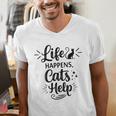 Women's Life Happens Cats Help Cat Lover Cat Moms Cat Dads Men's V-Neck T-Shirt