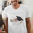 I Worked Hard For This BS Men Women Graduation Premium Tri-Blend Men's V-Neck T-Shirt