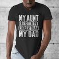 My Aunt Is Definitely Cooler Than My Dad Boy Girl Aunt Love Men's V-Neck T-Shirt