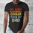 My Aunt Is Definitely Cooler Than My Dad Girl Boy Aunt Love Men's V-Neck T-Shirt