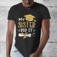 Back To School My Sister Did It Graduation Proud Sister Graduated Female X-Small Men's V-Neck T-Shirt