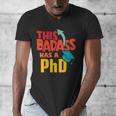 This Badass Has a PhD Doctor Graduation Men's V-Neck T-Shirt