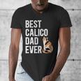 Best Calico Cat Dad Ever Calico Cat Lover Calico Cat Owner Men's V-Neck T-Shirt Best Calico Cat Dad Ever Calico Cat Lover Calico Cat Owner Men's V-Neck T-Shirt