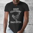 Best Cluckin' Dad Ever Father's Day Chicken Farm Shirt Men's V-Neck T-Shirt