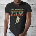 The Best Dads Have Daughters Who Play Hockey Vintage Men's V-Neck T-Shirt