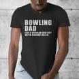 Bowling Dad Like A Regular Dad But Bigger Balls Bowling Dad Men's V-Neck T-Shirt