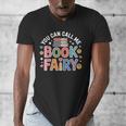 You Can Call Me Book Fairy Reading Magical Hobby Men's V-Neck T-Shirt