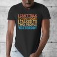 I Can't Talk To You Today Introvert Sarcastic Joke Men's V-Neck T-Shirt I Can't Talk To You Today Introvert Sarcastic Joke Men's V-Neck T-Shirt